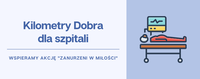 Kilometry Dobra dla szpitali